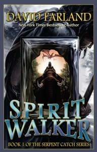 Spirit Walker by David Farland Book 1 of the Serpent Catch series