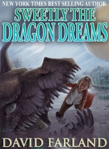 Sweetly the Dragon Dreams book by David Farland