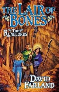 The Lair of Bones by David Farland The Runelords Series