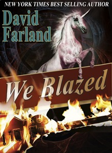 We Blazed by David Farland