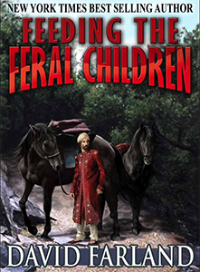Feeding the Feral Children by David Farland