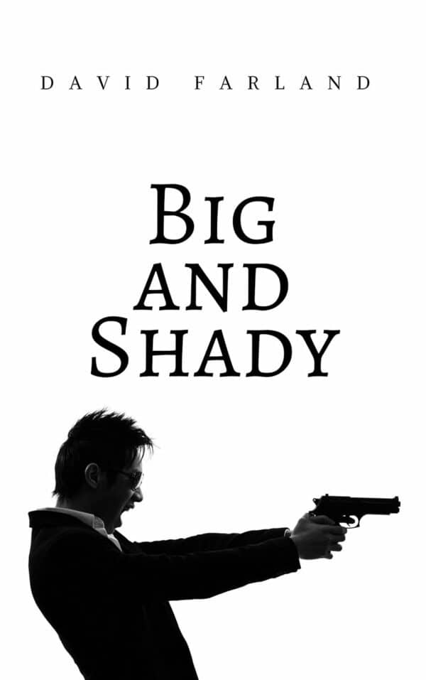 Big and Shady by David Farland