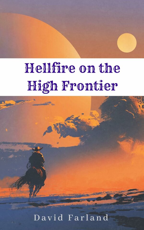 Hellfire on High Frontier by David Farland